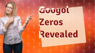 How many zeros are in a googol [upl. by Agem]