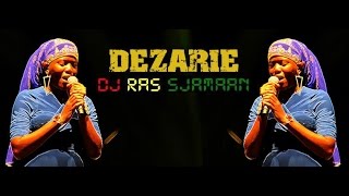 Best of Dezarie mixed by DJ Ras Sjamaan [upl. by Now97]