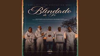 Blindado de Fé feat Mc Dugraja Mc Mk amp Bruninho K [upl. by Eldwon]