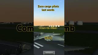 Zuce cargo pilots last words [upl. by Ogaitnas]