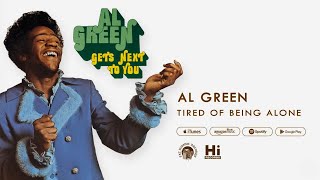 Al Green  Tired of Being Alone Official Audio [upl. by Terrene]