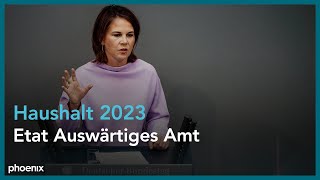 Debatte zum Etat des Auswärtigen Amts am 070922 [upl. by Hairym902]