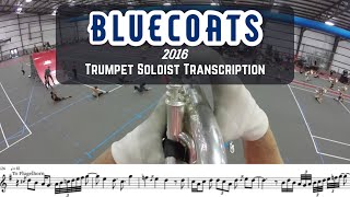 Bluecoats 2016  Downside Up  TrumpetFlugelhorn Soloist Transcription [upl. by Gaidano185]