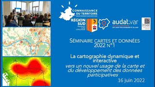 La cartographie dynamique et interactive Séminaire Cartes et Données  16062022 [upl. by Nived420]