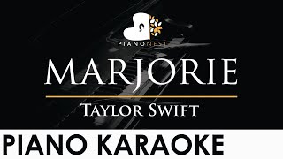 Taylor Swift  marjorie  Piano Karaoke Instrumental Cover with Lyrics [upl. by Banquer321]