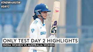 india women vs australia women only test day 2 HIGHLIGHTS  indw vs ausw test today highlights [upl. by Galven395]