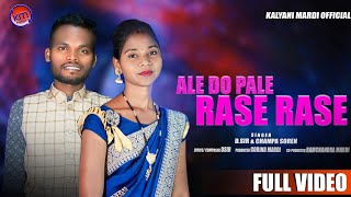 Ale do Pale Rase Rase ll New Santali Song 2023 ll DSiR and CHAMPA SOREN [upl. by Jan]