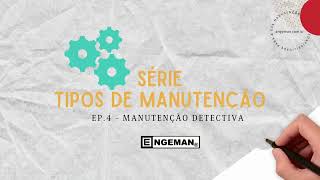 EP 4  Série Tipos de Manutenção  Manutenção Detectiva [upl. by Anelej]