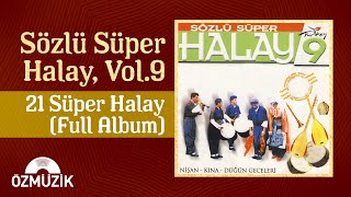 Sözlü Süper Halay Vol9  21 Süper Halay Full Album [upl. by Benito]