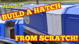 How to BUILD a HATCH from SCRATCH Installing new side  duck hatch on our DIY project narrowboat [upl. by Duncan452]