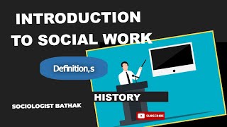 introduction to social work  Definitions History [upl. by Cindra]