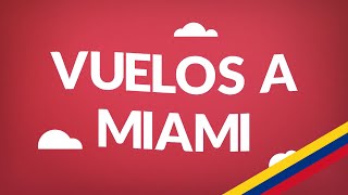 Vuelos a Miami  Aquí tenemos los tiquetes más baratos [upl. by Tootsie]