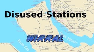 Part 1 Disused and lost stations on the Wirral Peninsula HD [upl. by Bajaj]