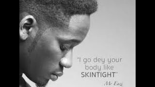 Mr Eazi  Skintight ft Efya  Official Audio [upl. by Ibbison]