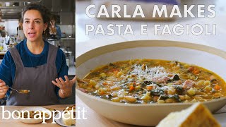 Carla Makes Pasta e Fagioli  From the Test Kitchen  Bon Appétit [upl. by Staford]