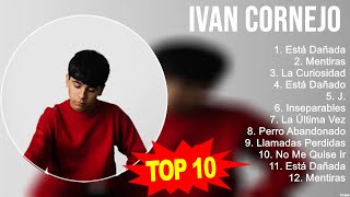 Las mejores canciones del álbum completo de Ivan Cornejo 2023 [upl. by Mirisola]