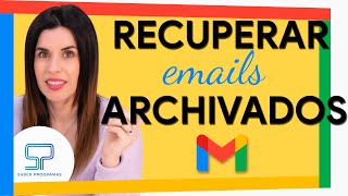 🟡 VER y RECUPERAR emails ARCHIVADOS en Gmail [upl. by Terrej]