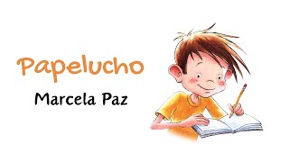 PAPELUCHO  Marcela Paz  AUDIOLIBRO [upl. by Bettine]