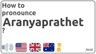 How to pronounce Aranyaprathet in english [upl. by Aihsital985]