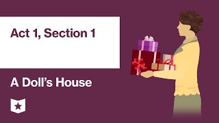 A Dolls House by Henrik Ibsen  Act 1 Section 1 [upl. by Anec]