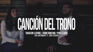 Canción del Trono Throne Room Song  People amp Songs  Eric Bustamante ft Sara Escobar [upl. by Bettina]