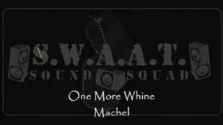 Machel  One More Whine [upl. by Ches]