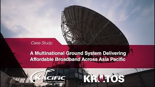 Kratos Case Study A Multinational Ground System Delivering Affordable Broadband Across Asia Pacific [upl. by Kcirdaed854]