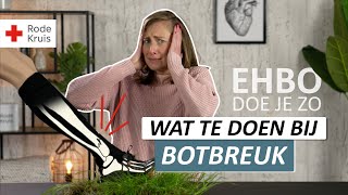 Wat te doen bij een botbreuk  Rode Kruis [upl. by Nilek]