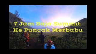 7 JAM SAJA SUMMIT KE PUNCAK GUNUNG PERBABU II PENDAKIAN GUNUNG MERBABU VIA GANCIK [upl. by Carey963]