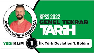 1  İlk Türk Devletleri 1 Bölüm  2022 KPSS TARİH GENEL TEKRAR  Ahmet Uğur KARAKUZA [upl. by Ponzo805]