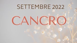 Cancro♋ SETTEMBRE 2022 🍀 Scelte Importanti tarocchi previsioni [upl. by Roch]