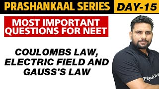 COULOMBS LAW ELECTRIC FIELD amp GAUSSS LAW  Most Important Questions For NEET  Prashankaal Series [upl. by Ociram]