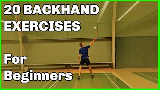 Badminton  20 Backhand Exercises for beginners [upl. by Rebmat675]