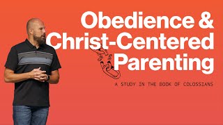 Christ Alone Obedience amp ChristCentered Parenting 945 [upl. by Whitney]