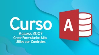 CURSO DE ACCESS BÁSICO Cómo manejar controles de formularios en Access [upl. by Erek]