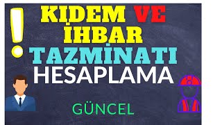 KIDEM VE İHBAR Tazminatı Hesaplama [upl. by Ocsirf]