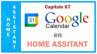 Integrar Google Calendar a Home Assistant  Calendario de Google en Home Assistant [upl. by Ellesij370]