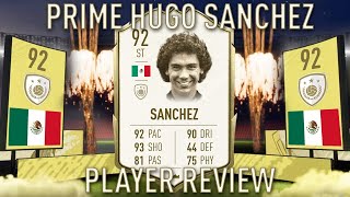 PRIME ICON 92 HUGO SANCHEZ Player Review Fifa 20 Ultimate Team [upl. by Audri]