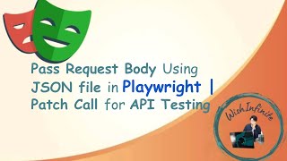 Playwright Tutorial  Pass Request Body  Request Payload Using JSON file  Patch Call Introduction [upl. by Barimah]