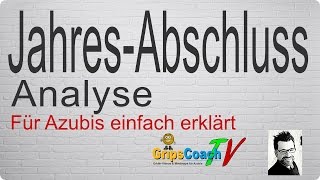 JAHRESABSCHLUSSANALYSE ✅ einfach erklärt ⭐ GripsCoachTV [upl. by Ardnuahsal]