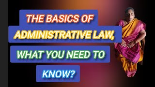 the basics of administrative law what you need to know [upl. by Anoerb]