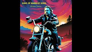 quotSons of Anarchy Songquot  Misha Sanin [upl. by Amarette]