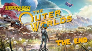 The Outer Worlds Spacers Choice Edition The END 1UPDaddy 91524 [upl. by Carleton533]