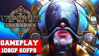 Vaporum Lockdown Gameplay PC [upl. by Anaud]