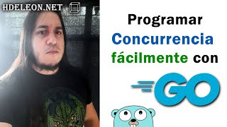 Programación Concurrente en GO utilizando GoRutinas [upl. by Barrada]