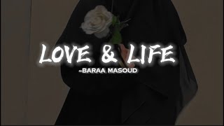 Love amp Life Nasheed by Baraa Masoud slowed reverb vocal only  English lyrics 🌷 ✨ [upl. by Yslek]