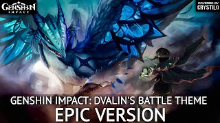 Genshin Impact OST  Dvalin Battle Theme Ft LaLaCurlyWorld   EPIC VERSION [upl. by Dupuis]