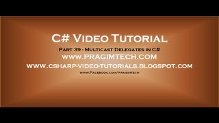 Part 39 C Tutorial Multicast Delegates in C [upl. by Freddie]