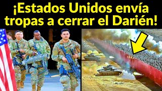 ¡EN ESTOS MOMENTOS EEUU ENVÍA TROPAS PARA CERRAR EL DARIÉN [upl. by Lebana]