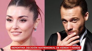 REPENTINA DECISIÓN MATRIMONIAL DE KEREM Y HANDE [upl. by Noivax634]